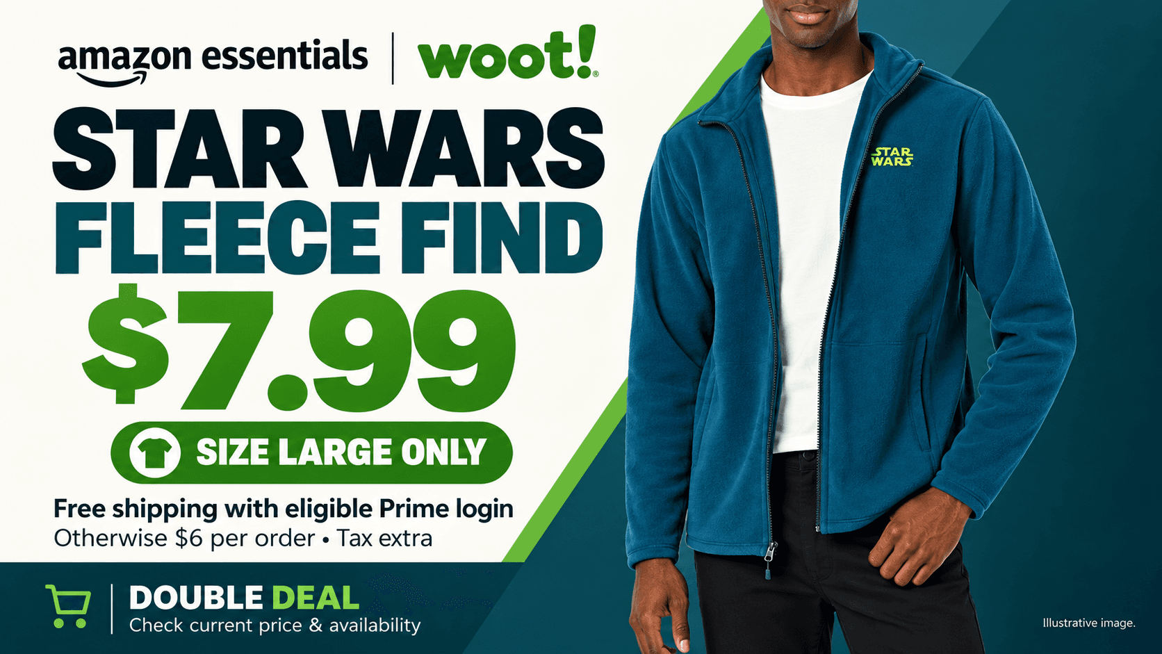 Model wearing a teal Amazon Essentials Star Wars fleece jacket, with a $7.99 Woot offer for size Large and shipping conditions.